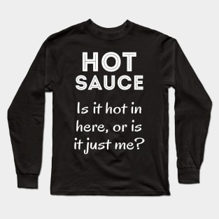 Hot sauce Long Sleeve T-Shirt